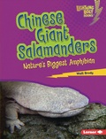 Cover: Chinese Giant Salamanders - Lerner Publishing Group