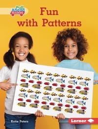 Enlarge image Cover: Fun with Patterns - Lerner Publishing Group