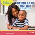 Cover: Being Safe Online - Lerner Publishing Group