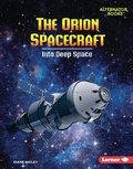 Cover: Orion Spacecraft - Lerner Publishing Group