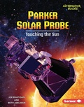 Cover: Parker Solar Probe - Lerner Publishing Group