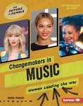 Cover: Changemakers in Music - Lerner Publishing Group