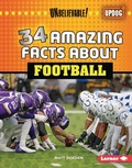 Cover: 34 Amazing Facts about Football - Lerner Publishing Group