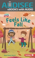 Cover: Feels Like Fall - Lerner Publishing Group
