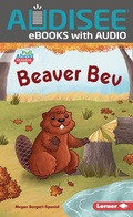Cover: Beaver Bev - Lerner Publishing Group