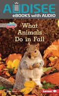 Cover: What Animals Do in Fall - Lerner Publishing Group