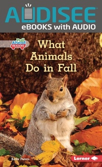 Enlarge image Cover: What Animals Do in Fall - Lerner Publishing Group