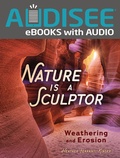 Cover: Nature Is a Sculptor - Lerner Publishing Group