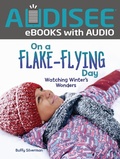 Cover: On a Flake-Flying Day - Lerner Publishing Group