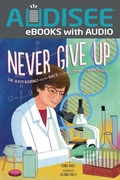 Cover: Never Give Up - Lerner Publishing Group