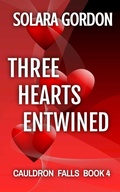 Cover: Three Hearts Entwined (Cauldron Falls, #4) - The Earth Moved, LLC
