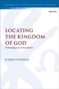 Abbildung von: Locating the Kingdom of God - T.& T.Clark Ltd