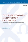 Abbildung von: The Spatiotemporal Eschatology of Hebrews - T.& T.Clark Ltd