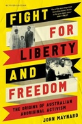 Cover: Fight for Liberty and Freedom - Aboriginal Studies Press