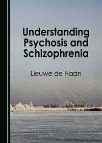 Abbildung von: Understanding Psychosis and Schizophrenia - Cambridge Scholars Publishing