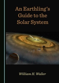Enlarge image Cover: Earthling's Guide to the Solar System - Cambridge Scholars Publishing