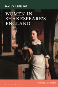 Bild: Daily Life of Women in Shakespeare's England - Bloomsbury Academic USA