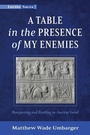 Cover: A Table in the Presence of My Enemies - Cascade Books