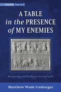 Cover: A Table in the Presence of My Enemies - Cascade Books