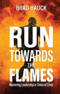 Abbildung von: Run Towards the Flames - Bradey Hauck