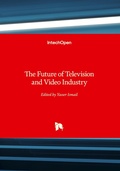 Cover: The Future of Television and Video Industry - IntechOpen