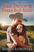 Cover: Last Dance with the Texas Bull Rider - Tule Publishing Group, LLC