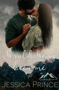 Cover: Should have Been Me - Jessica Prince Books LLC