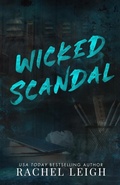 Cover: Wicked Scandal Alternate Cover - Rachel Leigh Romance LLC