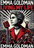 Cover: Living My Life: Both Volumes, Complete and Unabridged; - Porirua Publishing