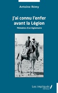 Cover: J'ai connu l'enfer avant la L&eacute;gion - LES IMPLIQUES