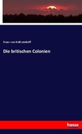 Cover: Die britischen Colonien - Hansebooks