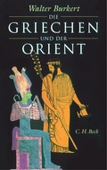Cover: Die Griechen und der Orient - C.H.BECK