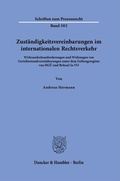 Cover: Zust&auml;ndigkeitsvereinbarungen im internationalen Rechtsverkehr - Duncker & Humblot