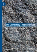 Cover: The Democracy That Never Was - Palgrave Macmillan