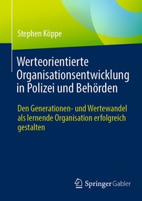 Abbildung von: Werteorientierte Organisationsentwicklung in Polizei und Behörden - Springer Gabler