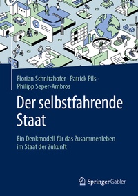Abbildung von: Der selbstfahrende Staat - Springer Gabler