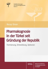 Abbildung von: Pharmakognosie in der Türkei seit Gründung der Republik - Wissenschaftliche Verlagsgesellschaft