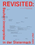 Cover: REVISITED: Bauherr:innenpreise in der Steiermark - Haus der Architektur Graz