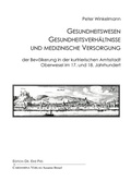 Cover: Gesundheitswesen, Gesundheitsverh&auml;ltnisse und medizinische Versorgung der Bev&ouml;lkerung in der kurtrierischen Amtsstadt Oberwesel im 17. und 18. Jahrhundert - Cardamina Verlag