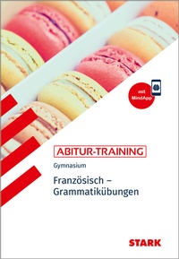 Abbildung von: STARK Französisch - Abitur-Training - Grammatikübungen - Stark Verlag