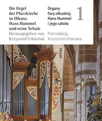 Abbildung von: Die Orgel der Pfarrkirche in Olkusz / Organy fary olkuskiej - ortus musikverlag