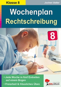 Bild vergrößern Bild: Wochenplan Rechtschreibung / Klasse 8 - KOHL VERLAG Der Verlag mit dem Baum