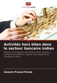Abbildung von: Activites hors bilan dans le secteur bancaire indien - Editions Notre Savoir