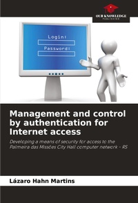 Abbildung von: Management and control by authentication for Internet access - Our Knowledge Publishing