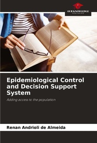 Abbildung von: Epidemiological Control and Decision Support System - Our Knowledge Publishing