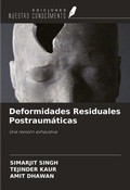 Cover: Deformidades Residuales Postraum&aacute;ticas - Ediciones Nuestro Conocimiento