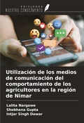 Cover: Utilizaci&oacute;n de los medios de comunicaci&oacute;n del comportamiento de los agricultores en la regi&oacute;n de Nimar - Ediciones Nuestro Conocimiento