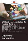Cover: Utilisation des medias de masse dans le comportement des agriculteurs de la region de Nimar - Editions Notre Savoir