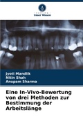 Cover: Eine In-Vivo-Bewertung von drei Methoden zur Bestimmung der Arbeitslaenge - Verlag Unser Wissen