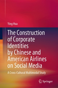 Abbildung von: The Construction of Corporate Identities by Chinese and American Airlines on Social Media - Springer